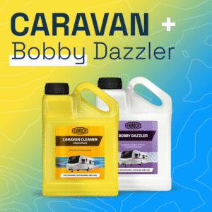 Fenwicks Caravan Cleaner + Bobby Dazzler Pack